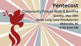 Pentecost Prayer Walk & Bonfire