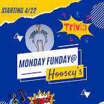 Monday Funday @ Hoosey's (Trivia & Music Bingo)