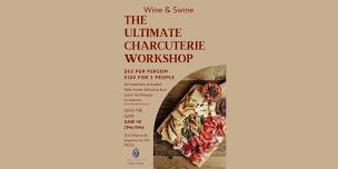 Wine & Swine: The Ultimate Charcuterie Workshop