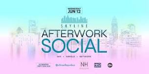 Skyline After-Work Social, Vol.2 @Novelty House Rooftop