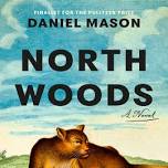 Scholar Led Book Discussion: North Woods by Daniel Mason