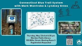 Connecticut Blue Trail System Talk with Mark Wantroba and Lyndsey Gress