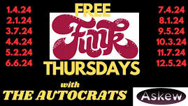 FREE FUNK THURSDAYS with The Autocrats at Askew!!