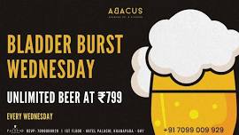 BLADDER BURST WEDNESDAYS  | (UNLIMITED BEER AT 799) | EVERY WEBNESDAY