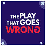 The Play That Goes Wrong