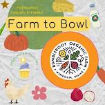 Farm to Bowl: Bumbleroot Organic Farm (11:15 am)