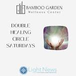 Double Healing Event Saturdays  — Bamboo Garden Wellness Center