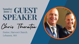 Guest Speaker: Pastor Chris Thornton