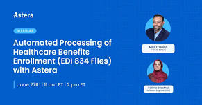 Automated Processing of Healthcare Benefits Enrollment (EDI 834 Files) with Astera