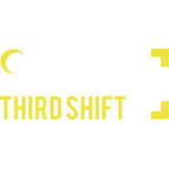 THIRD SHIFT