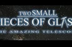 Two Small Pieces of Glass: the Amazing Telescope