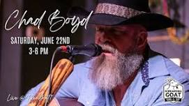 Chad Boyd :: LIVE @ THE GOAT!