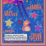 James Barrett / Latewaves / Bren / Those Clever Foxes