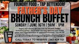 Father's Day Brunch Buffet at Foundry Bettendorf