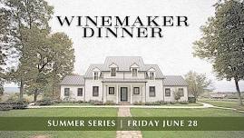 Winemaker Dinner Summer Series