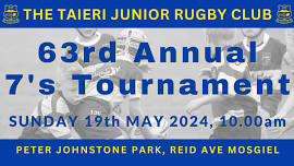 Taieri Junior Rugby Club - 63rd Annual Seven-A-Side Tournament