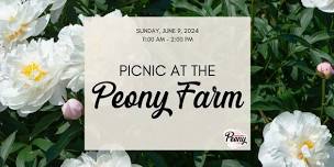 Picnic at the Peony Farm - Sunday, June 9