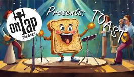 TOAST Returns to ON TAP- Saturday 6/15/24