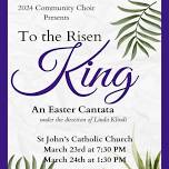 To the Risen King - an Easter Cantata