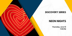 Discovery Series: Neon Nights Lecture & Walking Tour