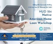 5pm-6pm HUD 184 Native American Home Loan Workshop - Open to all