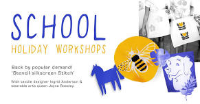 July School holiday programme 'Stencil Silkscreen Stitch'