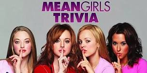 Mean Girls Trivia at Long Shots, Troy