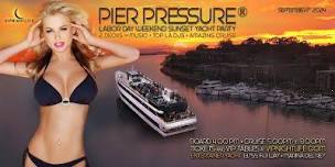 Los Angeles Labor Day Weekend   Pier Pressure   Party Cruise,