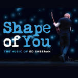 Shape of You – The Music of Ed Sheeran