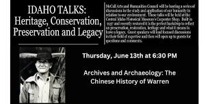 Idaho Talks:  Archives and Archaeology: The Chinese History of Warren