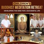 Children's Buddhist Meditation Retreat - Developing The Mind for a Successful Life