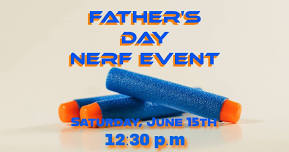 Father's Day Nerf War