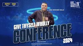 Give Thyself Wholly Conference 2024