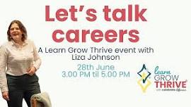 Let's talk careers - Learn Grow Thrive