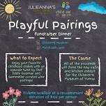 Playful Pairings: A Fundraiser Dinner