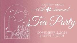 Ladies of Grace 10th Annual Tea Party