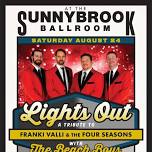 Lights Out Tribute to Frankie Vallie and The Four Seasons with The Beach Boys