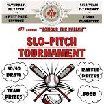 4th Annual 'Honour the Fallen' SloPitch Tournament Fundraiser