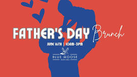 Father's Day Brunch at Blue Moose