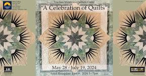 A Celebration of Quilts with Truckee Meadows Quilters at Metro Gallery