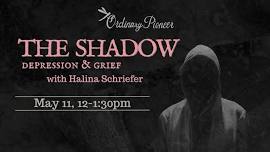 The Shadow: Depression & Grief