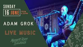 LIVE MUSIC: Adam Grok ~ weekend wind down