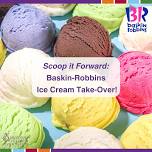 Scoop it Forward: Baskin-Robbins Ice Cream Take-Over