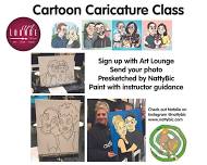 Cartoon Caricature Class!  We sketch, you paint.