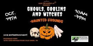 Ghouls, Goblins, and Witches Haunted Grounds