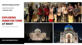 Heritage Walk: Humayun's  Tomb: Raat Ke Afsane: Unique Tour