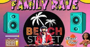 Beach Street Family Rave