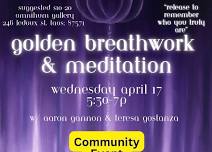 Golden Breathwork & Meditation .... Explore Who You Are