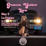 Gracie Yates Live: La Fogata