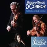 Mark and Maggie O'Connor / Zuill Bailey - Northwest Bachfest